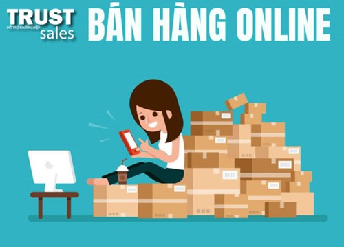 Bán hàng online và những góc khuất trong hình thức bán hàng online