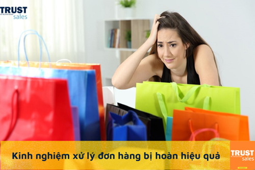 Kinh nghiệm xử lý đơn hàng hoàn thuận lòng đôi bên