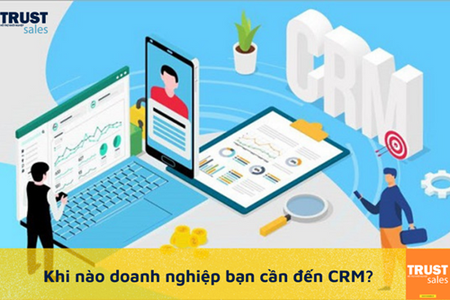 Dấu hiệu cho thấy doanh nghiệp bạn cần sự trợ giúp của CRM