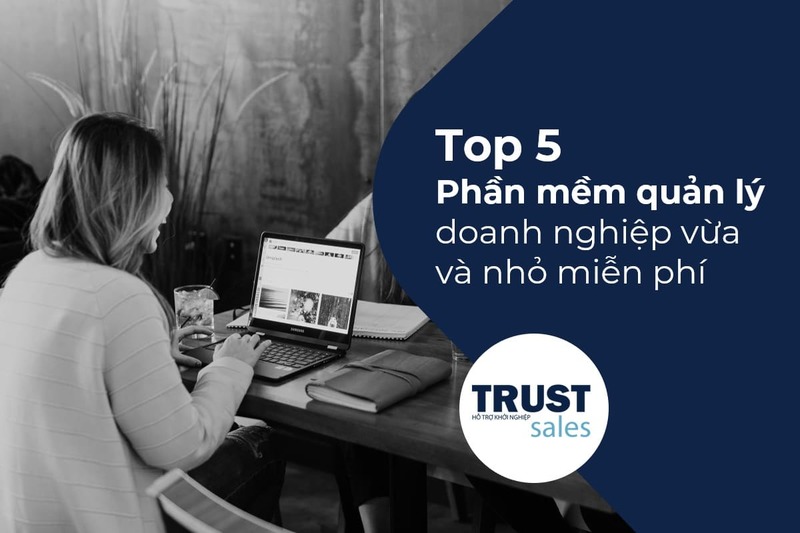 phần mềm quản lý doanh nghiệp miễn phí - TrustSales