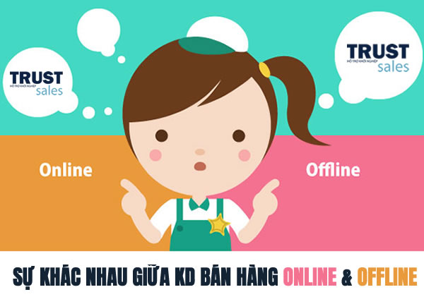 Sự khác nhau giữa kinh doanh bán hàng online và offline