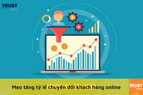 Mẹo tăng tỷ lệ chuyển đổi khách hàng online tuyệt vời chủ shop cần biết